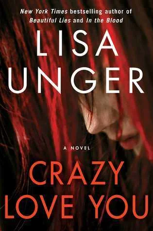 Featured image for Resumen de "Crazy Love You" por Lisa Unger