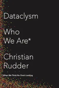 Featured image for Resumen de "Dataclysm: Quiénes Somos" por Christian Rudder