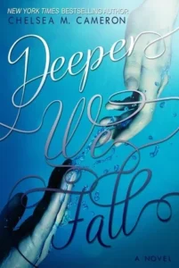 Featured image for Resumen de "Deeper We Fall" por Chelsea M. Cameron