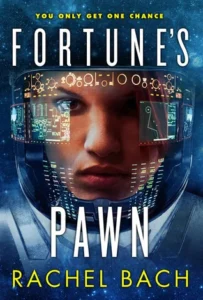 Featured image for Resumen de "Fortune's Pawn" por Rachel Bach