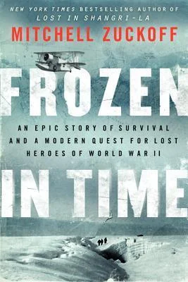 Featured image for Resumen de 'Frozen in Time' por Mitchell Zuckoff