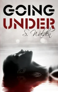 Featured image for Resumen de "Going Under" por S. Walden
