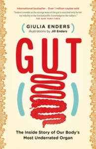 Featured image for Resumen de "Intestino: La historia interna del órgano menos valorado de nuestro cuerpo" por Giulia Enders