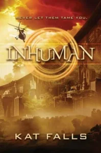 Featured image for Resumen de 'Inhumano' por Kat Falls