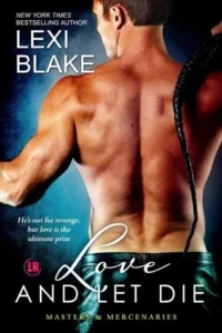 Featured image for Resumen de "Love and Let Die" por Lexi Blake