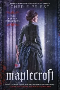 Featured image for Resumen de "Maplecroft" por Cherie Priest