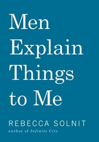 Featured image for Resumen de "Los hombres me explican cosas" por Rebecca Solnit