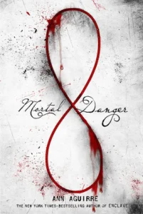 Featured image for Resumen de "Mortal Danger" por Ann Aguirre