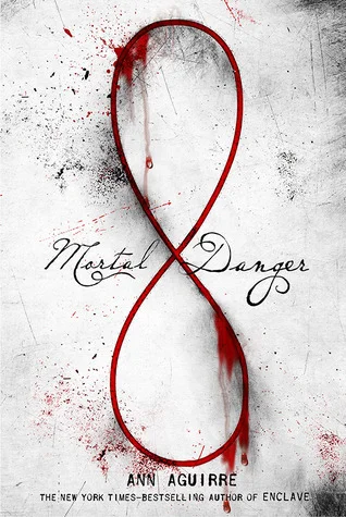 Featured image for Resumen de "Mortal Danger" por Ann Aguirre