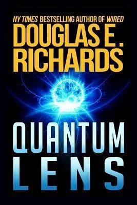 Featured image for Resumen de 'Quantum Lens' por Douglas E. Richards