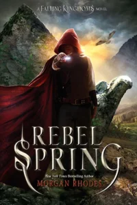 Featured image for Resumen de "Rebel Spring" por Morgan Rhodes