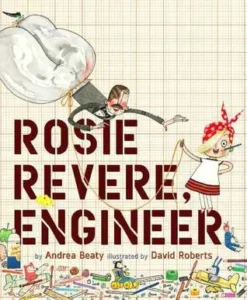 Featured image for Resumen de 'Rosie Revere, Ingeniera' por Andrea Beaty