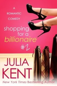 Featured image for Resumen de "Shopping for a Billionaire 2" por Julia Kent