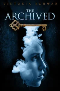 Featured image for Resumen de "The Archived" por Victoria Schwab