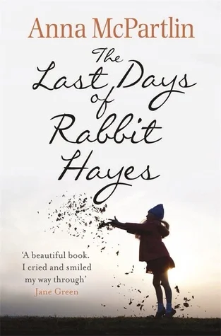 Featured image for Resumen de "Los últimos días de Rabbit Hayes" por Anna McPartlin
