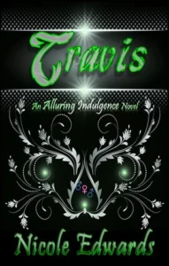 Featured image for Resumen de "Alluring Indulgence #3: Travis" por Nicole Edwards