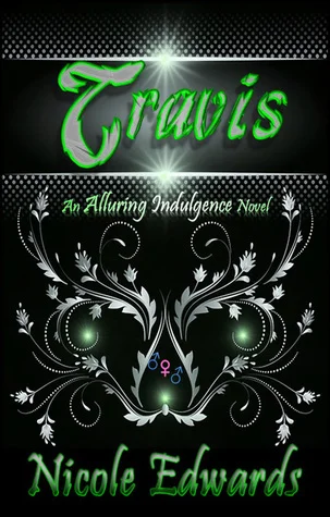 Featured image for Resumen de "Alluring Indulgence #3: Travis" por Nicole Edwards