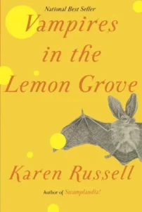 Featured image for Resumen de 'Vampiros en el limonero' por Karen Russell