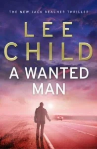 Featured image for Resumen de 'Un hombre buscado' por Lee Child