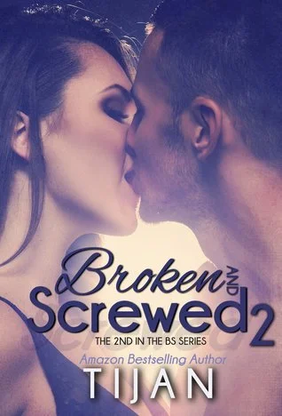 Featured image for Resumen de 'Broken and Screwed 2' por Tijan