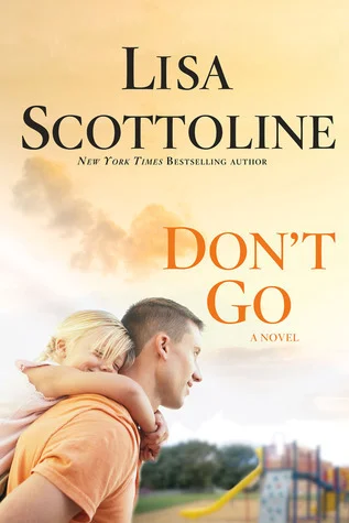 Featured image for Resumen de 'No te vayas' por Lisa Scottoline