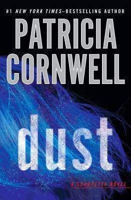 Featured image for Resumen de "Dust" por Patricia Cornwell