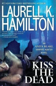 Featured image for Resumen de 'Kiss the Dead' por Laurell K. Hamilton