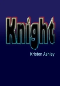 Featured image for Resumen de 'Knight' por Kristen Ashley