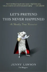 Featured image for Resumen de 'Vamos a hacer de cuenta que esto nunca pasó' por Jenny Lawson