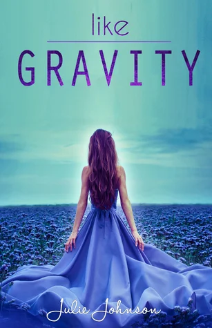 Featured image for Resumen de 'Like Gravity' por Julie Johnson