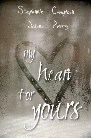 Featured image for Resumen de 'My Heart for Yours' por Steph Campbell y Jolene Perry