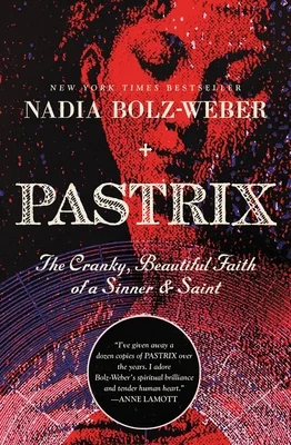 Featured image for Resumen de "Pastrix: La fe hermosa y gruñona de una pecadora y un santo" por Nadia Bolz-Weber
