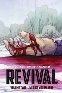 Featured image for Resumen de 'Revival, Vol. 2: Live Like You Mean It' por Tim Seeley