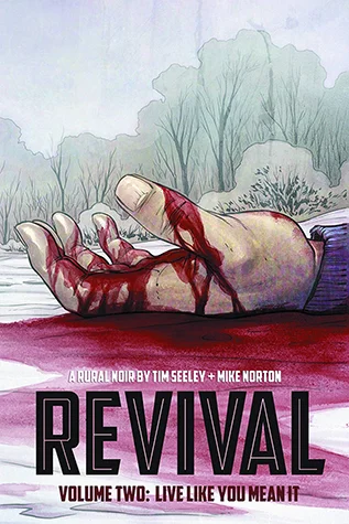 Featured image for Resumen de 'Revival, Vol. 2: Live Like You Mean It' por Tim Seeley