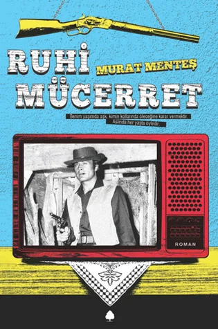 Featured image for Resumen de 'Ruhi Mücerret' por Murat Menteş