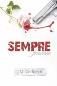 Featured image for Resumen de 'Sempre' por J.M. Darhower