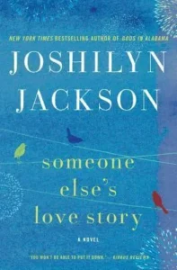 Featured image for Resumen de "La historia de amor de otra persona" por Joshilyn Jackson