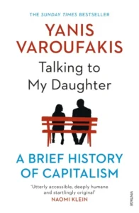 Featured image for Resumen de 'Conversaciones con mi hija: Una breve historia del capitalismo' por Yanis Varoufakis