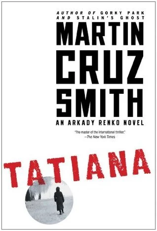 Featured image for Resumen de 'Tatiana' por Martin Cruz Smith