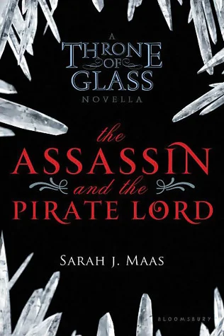 Featured image for Resumen de "Trono de Cristal: El Asesino y el Lord Pirata" por Sarah J. Maas
