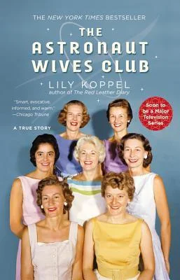 Featured image for Resumen de "El club de las esposas astronautas" por Lily Koppel