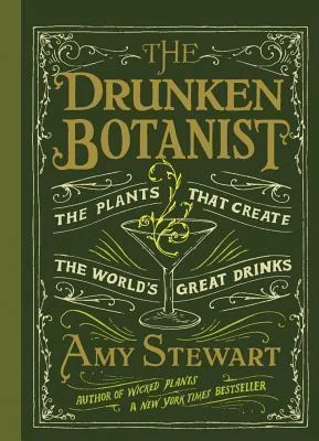 Featured image for Resumen de "El botánico borracho: Las plantas que crean las grandes bebidas del mundo" por Amy Stewart