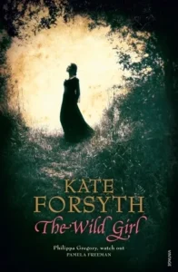 Featured image for Resumen de "La chica salvaje" por Kate Forsyth