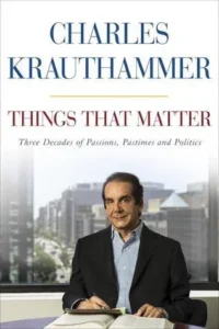 Featured image for Resumen de 'Cosas que importan' por Charles Krauthammer