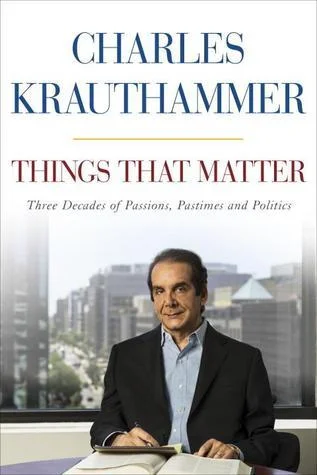 Featured image for Resumen de 'Cosas que importan' por Charles Krauthammer