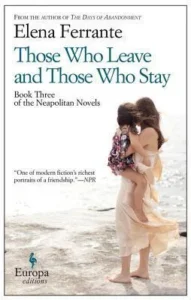 Featured image for Resumen de 'Los que dejan y los que se quedan' por Elena Ferrante