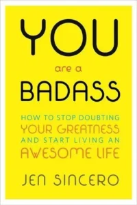Featured image for Resumen de 'Tú eres un badass' por Jen Sincero