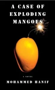 Featured image for Resumen de 'Un caso de mangos explosivos' por Mohammed Hanif