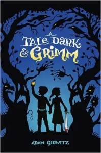 Featured image for Resumen de 'Cuento oscuro y Grimm' por Adam Gidwitz
