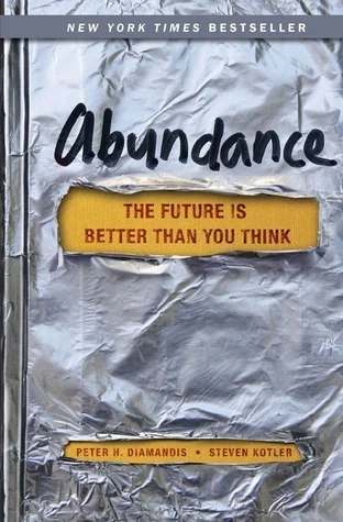 Featured image for Resumen de "Abundancia: El futuro es mejor de lo que piensas" por Peter H. Diamandis y Steven Kotler